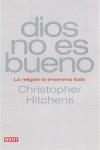 DIOS NO ES BUENO | 9788483067659 | HITCHENS, CHRISTOPHER