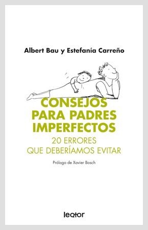 CONSEJOS PARA PADRES IMPERFECTOS | 9788493554538 | BAU, ALBERT