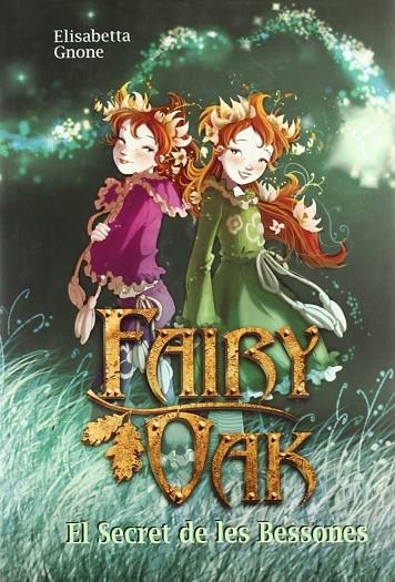 FAIRY OAK EL SECRET DE LES BESSONES | 9788496391970 | GNONE, ELISABETTA