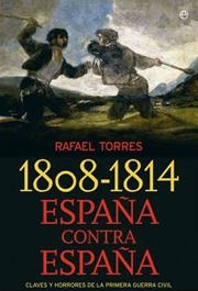 1808-1814 ESPAÑA CONTRA ESPAÑA | 9788497347174 | TORRRES, RAFAEL