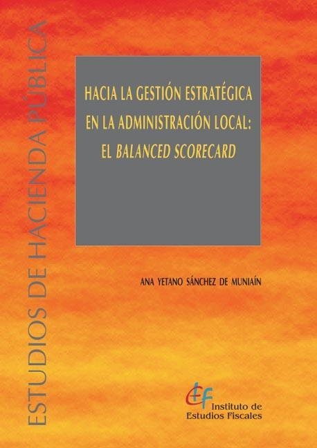 HACIA LA GESTION ESTRATEGICA EN LA ADMINISTRACION LOCAL | 9788480082365 | YETANO SANCHEZ DE MUNIAIN, ANA