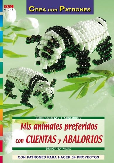 MIS ANIMALES PREFERIDOS CON CUENTAS Y ABALORIOS | 9788496777903 | PASIC,DRAGANA