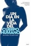 DÍA EN LA VIDA DEL CUERPO HUMANO, UN | 9788434453685 | ACKERMAN, JENNIFER