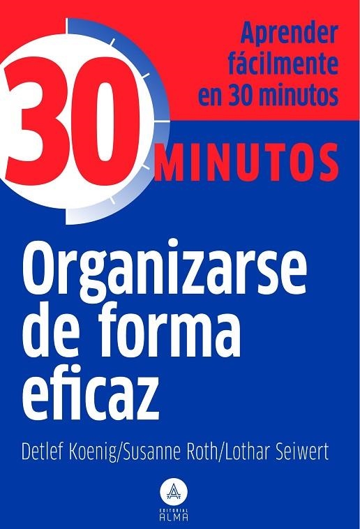 ORGANIZARSE DE FORMA EFICAZ | 9788415618010 | KOENIG, DETLEF