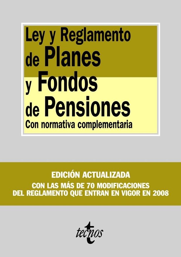 LEY Y REGLAMENTO DE PLANES Y FONDOS DE PENSIONES 08 | 9788430946990 | EDITORIAL TECNOS