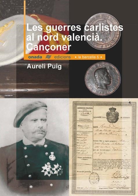 GUERRES CARLISTES AL NORD VALENCIA, CANÇONER, LES | 9788496623163 | PUIG, AURELI