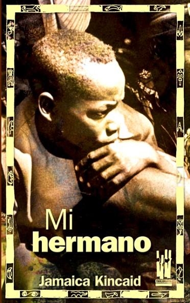 MI HERMANO | 9788481365146 | KINCAID , JAMAICA