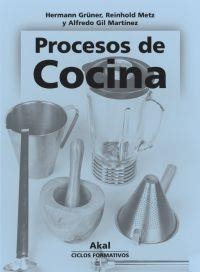 PROCESOS DE COCINA CF | 9788446015628 | GRÜNER, HERMANN/METZ, REINHOLD/GIL MARTÍNEZ, ALFREDO