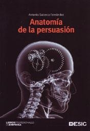 ANATOMIA DE LA PERSUASION | 9788473565066 | SALCEDO FERNÁNDEZ, ANTONIO