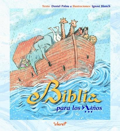 BIBLIA PARA LOS NIÑOS | 9788498461619 | PALAU, DANIEL - BLANCH, IGNASI(IL)