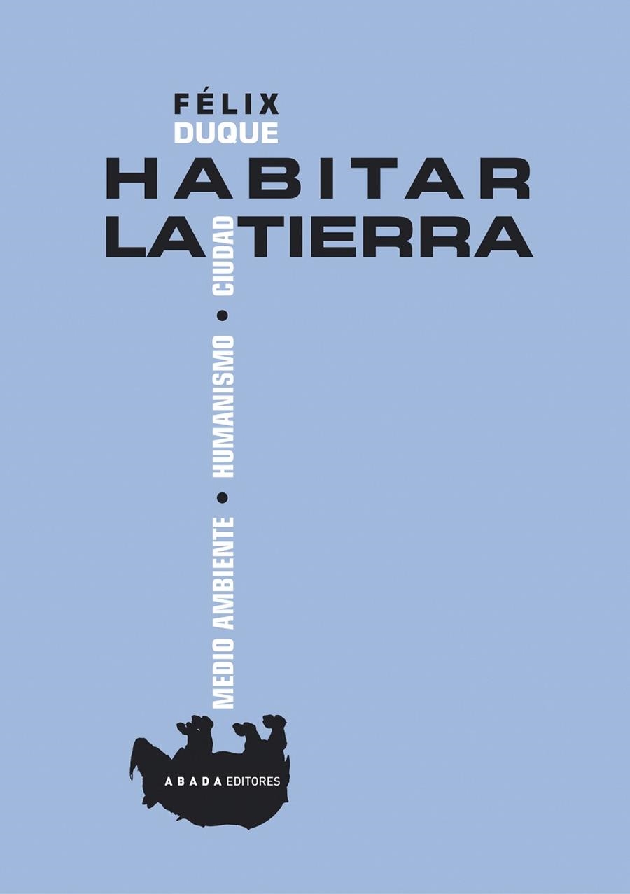 HABITAR LA TIERRA | 9788496775220 | DUQUE, FELIX