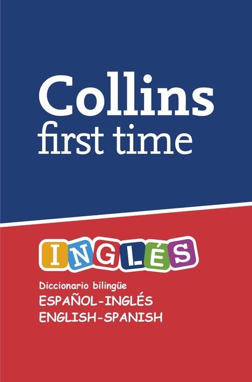 FIRST TIME DICCIONARIO ESPAÑOL INGLES INGLES ESPAÑOL | 9788425342226