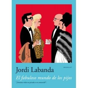 FABULOSO MUNDO DE LOS PIJOS, EL | 9788492480036 | LABANDA, JORDI