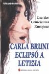 CARLA BRUNI ECLIPSO A LETIZIA | 9788493619206 | GRACIA, FERNANDO