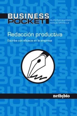 REDACCION PRODUCTIVA. ESCRIBA CON EFICACIA EN LA EMPRESA | 9788497452281 | PORTOCARRERO, FELIPE / GIRONELLA, NATALIA