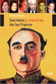 SECRETOS Y MENTIRAS DE LOS FRANCO | 9788496626348 | ALCALA, CESAR