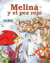 MELINA Y EL PEZ ROJO | 9788493617806 | FREIXAS, LAURA / SANCHEZ, PACHI