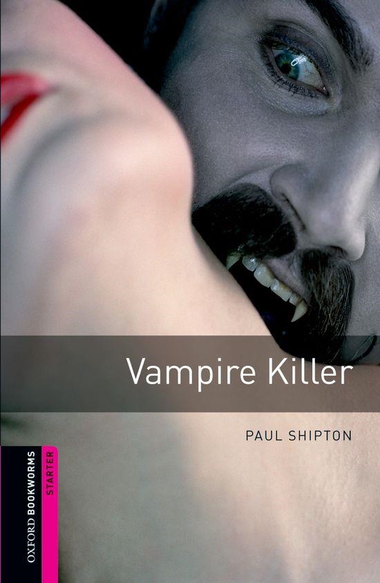 VAMPIRE KILLER OXFORD BOOKWORMS STARTER | 9780194234191 | SHIPTON, PAUL