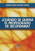 CUANDO SE QUEMA EL PROFESORADO DE SECUNDARIA? | 9788479788667 | NAPIONE BERGE, MARIA ELENA