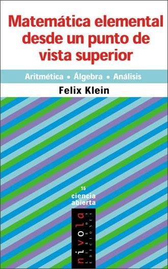 MATEMATICA ELEMENTAL DESDE UN PUNTO DE VISTA SUPERIOR | 9788496566194 | KLEIN, FELIX