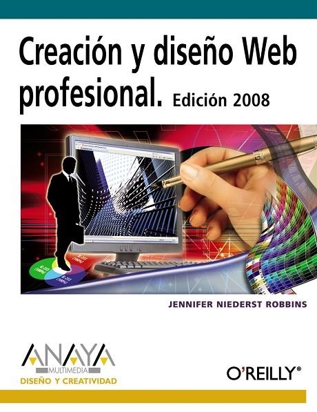 CREACIÓN Y DISEÑO WEB PROFESIONAL. EDICIÓN 2008 | 9788441523609 | NIEDERST ROBBINS, JENNIFER