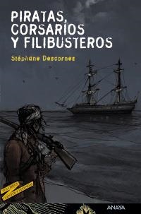 PIRATAS, CORSARIOS Y FILIBUSTEROS | 9788466753883 | DESCORNES, STEPHANE