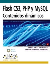 FLASH CS3 PHP Y MYSQL CONTENIDOS DINAMICOS : DISEÑO Y CREATV | 9788441523982 | DE LA CRUZ, DANIEL