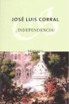 INDEPENDENCIA! | 9788497110655 | CORRAL, JOSE LUIS