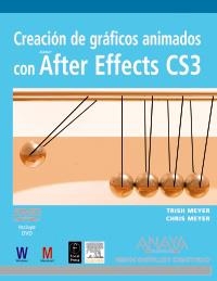 CREACIÓN DE GRÁFICOS ANIMADOS CON AFTER EFFECTS CS | 9788441523692 | MEYER, TRISH - MEYER, CHRIS