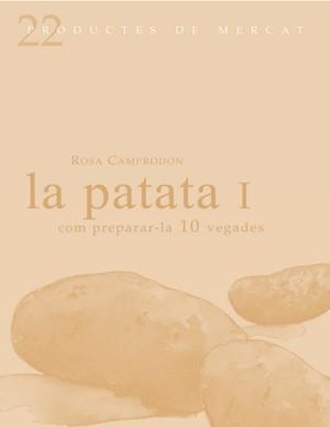 PATATA I COM PREPARAR-LA 10 VEGADES | 9788493624323 | CAMPRODON, ROSA