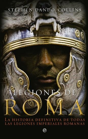 LEGIONES DE ROMA | 9788499703305 | DANDO-COLLINS, STEPHEN