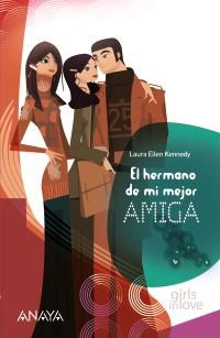 HERMANO DE MI AMIGA, EL | 9788466777223 | ELLEN KENNEDY, LAURA