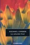 SOLUCION FINAL, LA | 9788483466971 | CHABON, MICHAEL C/O MARY EVANS INC.