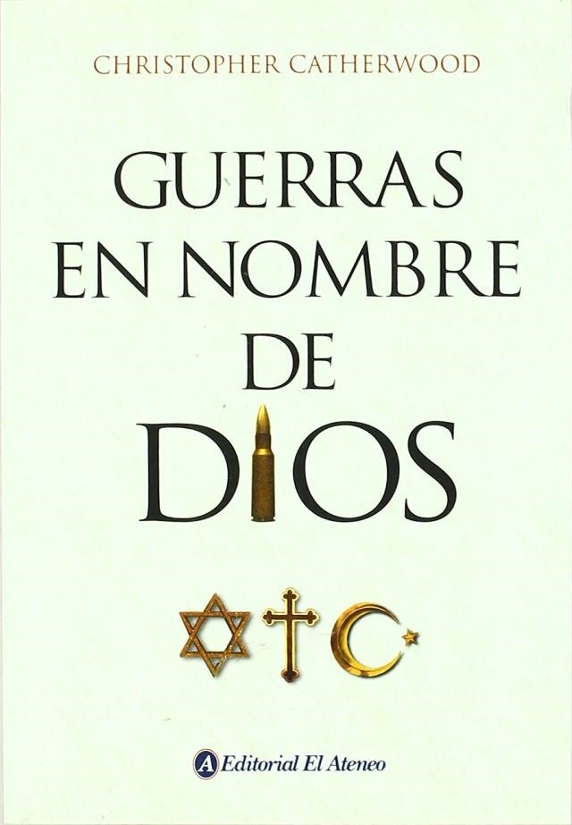 GUERRAS EN NOMBRE DE DIOS | 9789500204309 | CATHERWOOD, CHRISTOPHER