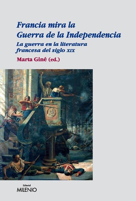 FRANCIA MIRA LA GUERRA DE LA INDEPENDENCIA | 9788497432566 | GINE, MARTA