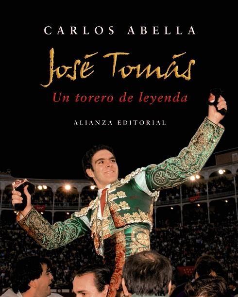 JOSE TOMAS : UN TORERO DE LEYENDA | 9788420662794 | ABELLA MARTIN, CARLOS