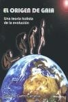 ORIGEN DE GAIA, EL UNA TEORA HOLISTA DE LA EVOLUCION | 9788496560604 | CASTRO CARRANZA,CARLOS DE