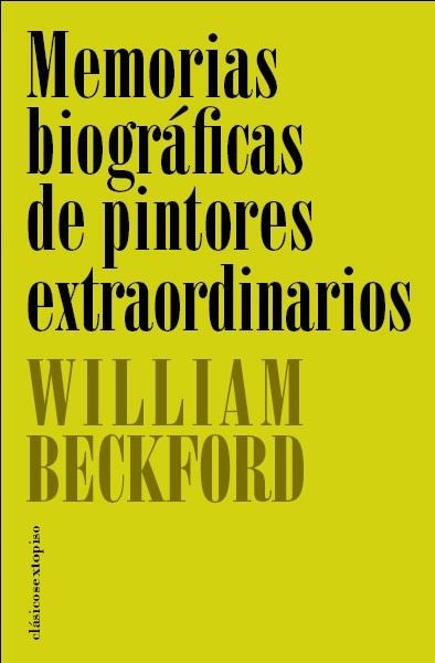 MEMORIAS  BIOGRAFICAS DE PINTORES EXTRAORDINARIOS | 9788496867215 | BECKFORD, WILLIAM