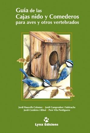 GUIA DE LAS CAJAS NIDO Y COMEDEROS : PARA AVES Y OTROS VERTE | 9788487334559