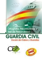 GUARDIA CIVIL ORTOGRAFÍA, PSICOTÉCNICOS Y TEST DE PERSONAL | 9788498639490 | CEP