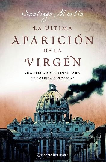 ULTIMA APARICION DE LA VIRGEN, LA | 9788408077138 | MARTIN, SANTIAGO