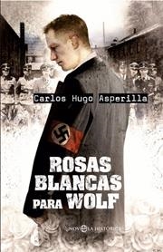 ROSAS BLANCAS PARA WOLF | 9788497347457 | ASPERILLA, CARLOS HUGO