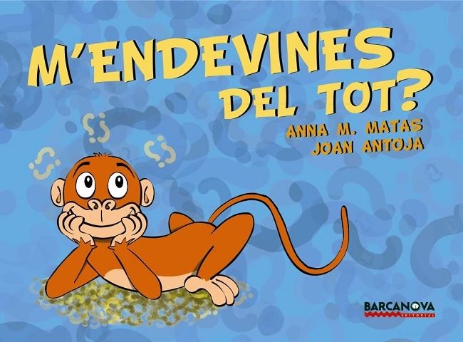 M'ENDEVINES DEL TOT? | 9788448930981 | ANTOJA MAS, JOAN / MATAS ROS, ANNA MARIA