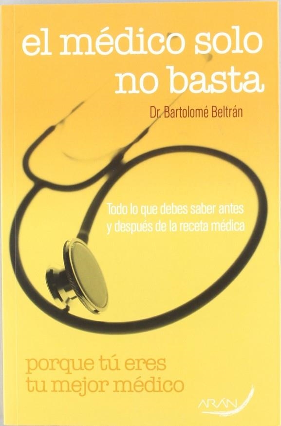 MEDICO SOLO NO BASTA, EL | 9788496881440 | BELTRAN, BARTOLOME DR.