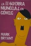 II GUERRA MUNDIAL EN COMIC | 9788466217804 | BRYAN, MARK