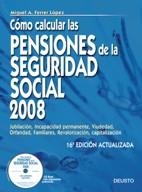 COMO CALCULAR PENSIONES DE LA SEGURIDAD SOCIAL 2008 | 9788423426256 | FERRER LOPEZ, MIGUEL A.