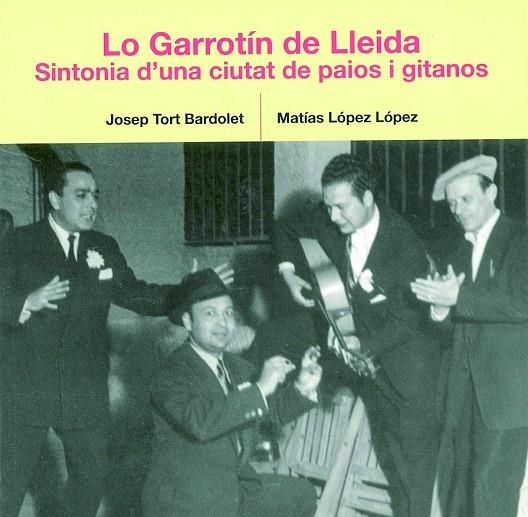 GARROTIN DE LLEIDA, LO | 9788497791762 | LOPEZ LOPEZ, MATIAS - TORT BARDOLET, JOSEP