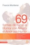 69 FORMAS DE HACER EL HUMOR CON AMOR | 9788498271058 | MONFERRER, FRANCIS