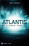 ATLANTIS, LA CUIDAD PERDIDA | 9788496692954 | DONEGAN, GREG