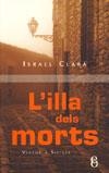 L´ILLA DELS MORTS | 9788496496873 | CLARÀ I LÓPEZ, ISRAEL